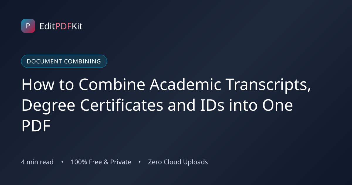 How to Combine Academic Transcripts, Degree Certificates and IDs into One PDF