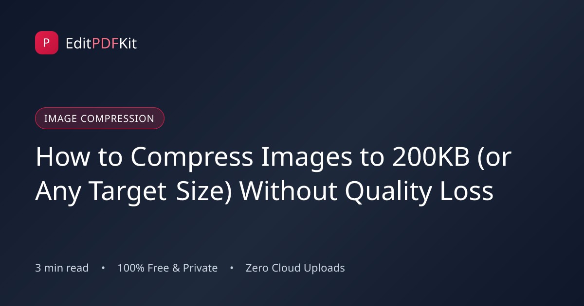 How to Compress Images to 200KB (or Any Target Size) Without Quality Loss