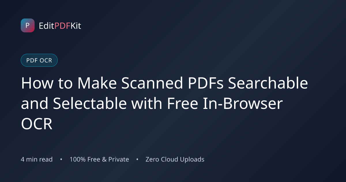 How to Make Scanned PDFs Searchable and Selectable with Free In-Browser OCR